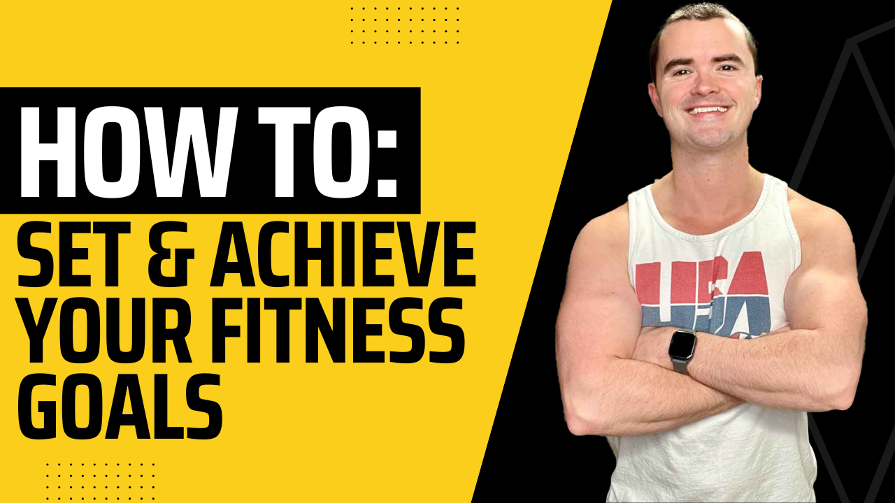 How to Set Realistic Fitness Goals You'll Actually Achieve