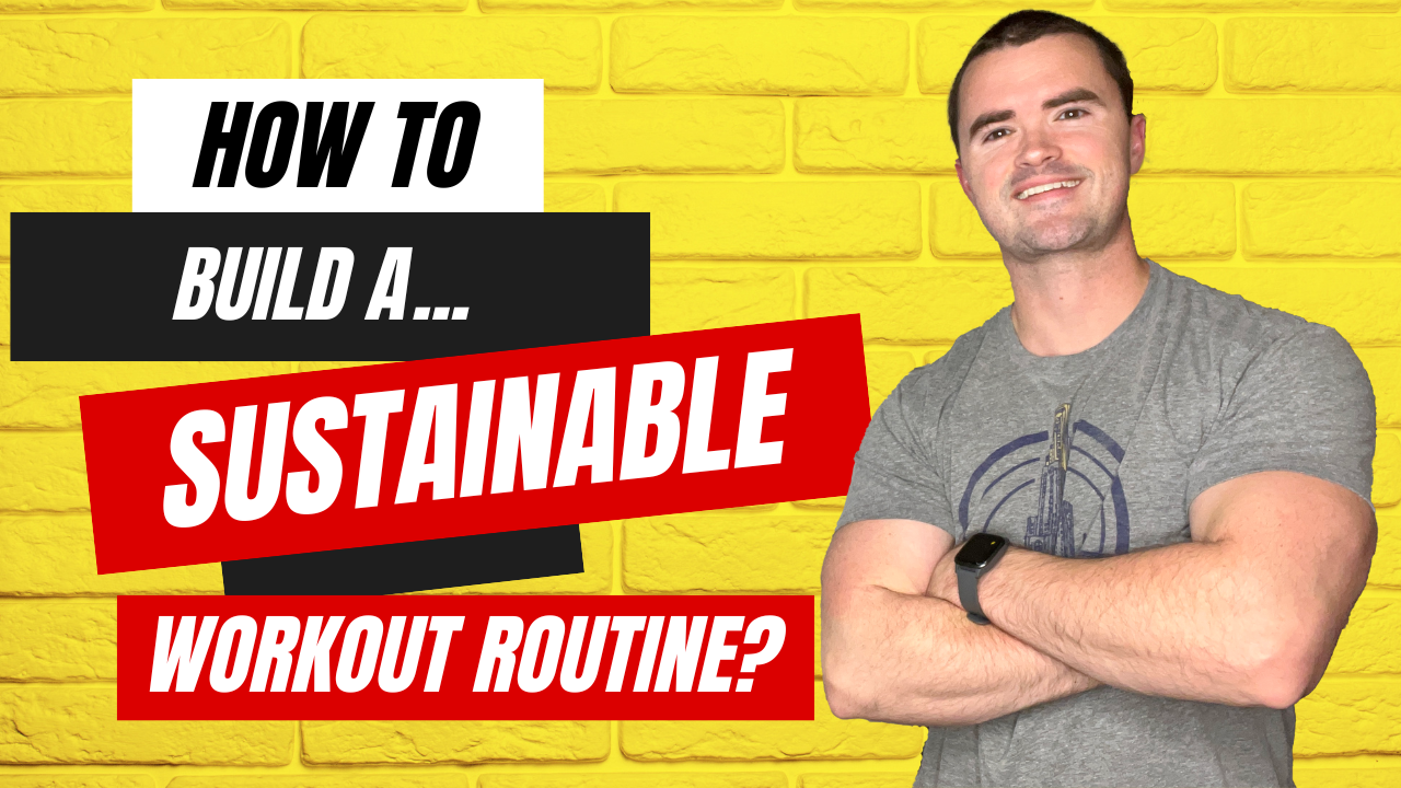 How to Build a Sustainable Workout Routine