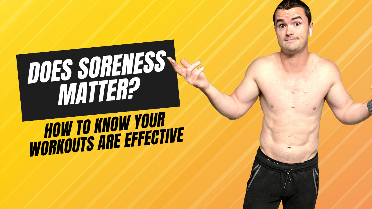If You’re Not Sore After a Workout, Was It Even Effective?