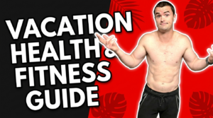 A Vacation Health and Fitness Guide for Busy Parents